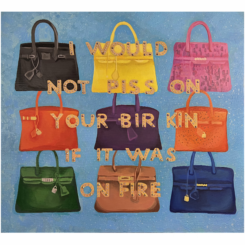 Картина "Not Piss on Your BirKin if it Was on Fire Мульти в Краснодаре | Loft Concept 