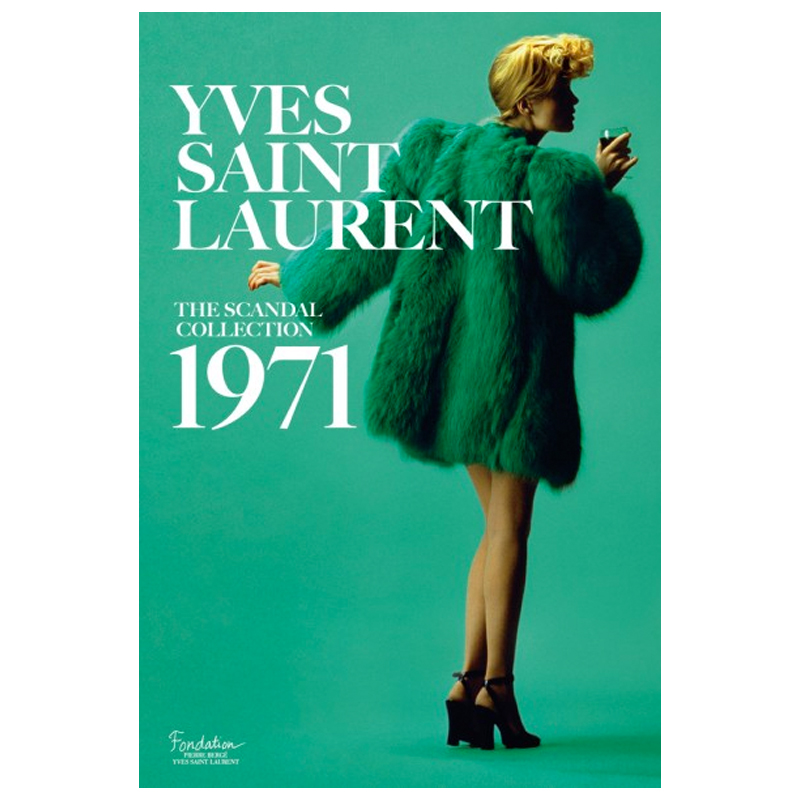 Saillard, Olivier Yves Saint Laurent: The Scandal Collection 1971  в Краснодаре | Loft Concept 