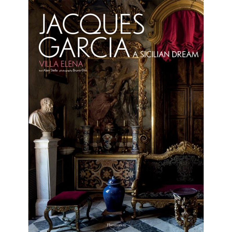 Jacques Garcia: A Sicilian Dream: Villa Elena  в Краснодаре | Loft Concept 