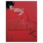 Редкое подарочное издание Masters of Fashion Illustration by David Downton варинант исполнения - 1 | Loft Concept в Краснодаре