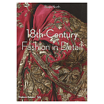 Коллекция моды Музея Виктории и Альберта 18th-Century Fashion in Detail варинант исполнения - 1 | Loft Concept в Краснодаре