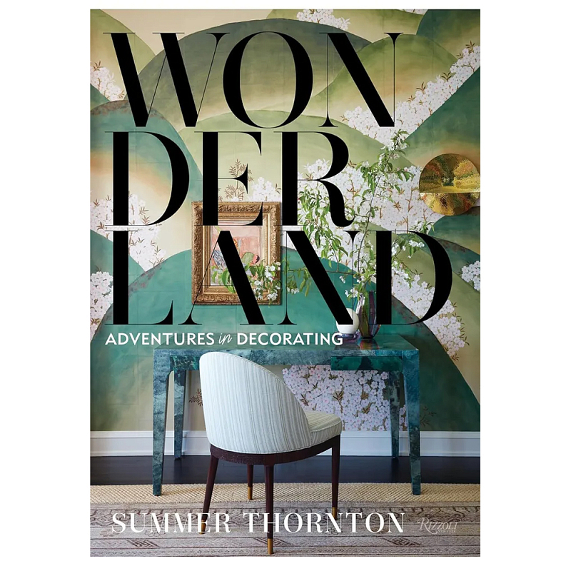  Книга дизайн интерьра от Саммер Торнтон Wonderland Thornton, Summer  в Краснодаре | Loft Concept 
