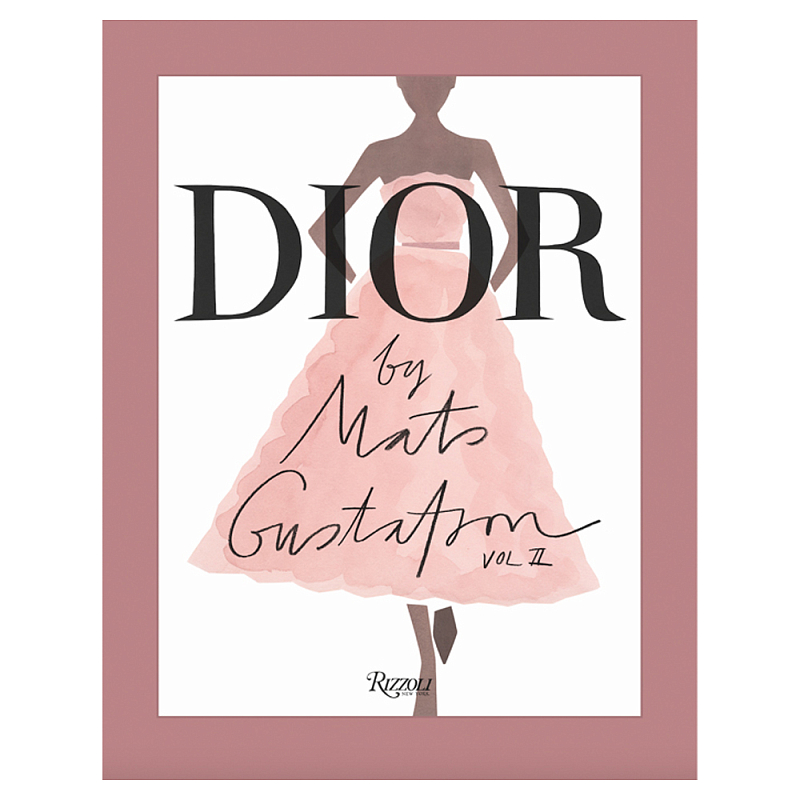 Лимитированное издание Иллюстрации модного дома Book: Dior par Mats Gustafson Vol. II Maria Grazia Chiuri  в Краснодаре | Loft Concept 